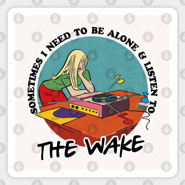 The Wake /  Obsessive Music Fan Gift Magnet by DankFutura